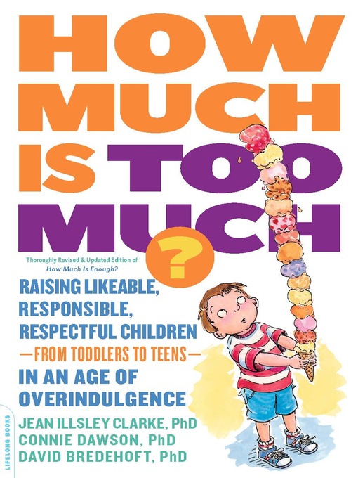 Title details for How Much Is Too Much? [previously published as How Much Is Enough?] by Jean Illsley Clarke - Available